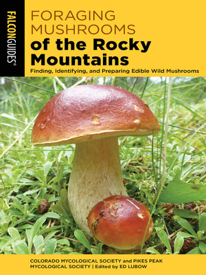 cover image of Foraging Mushrooms of the Rocky Mountains